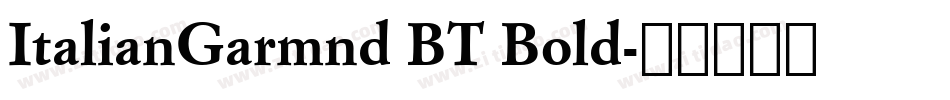 ItalianGarmnd BT Bold字体转换